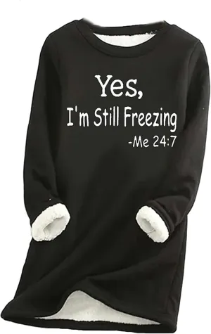 Lenago Yes,I'M Still Freezing Me 24:7 Sweatshirt for Women 2023 Winter Warm Sherpa Lined Fleece Crewneck Pullover Loungewear