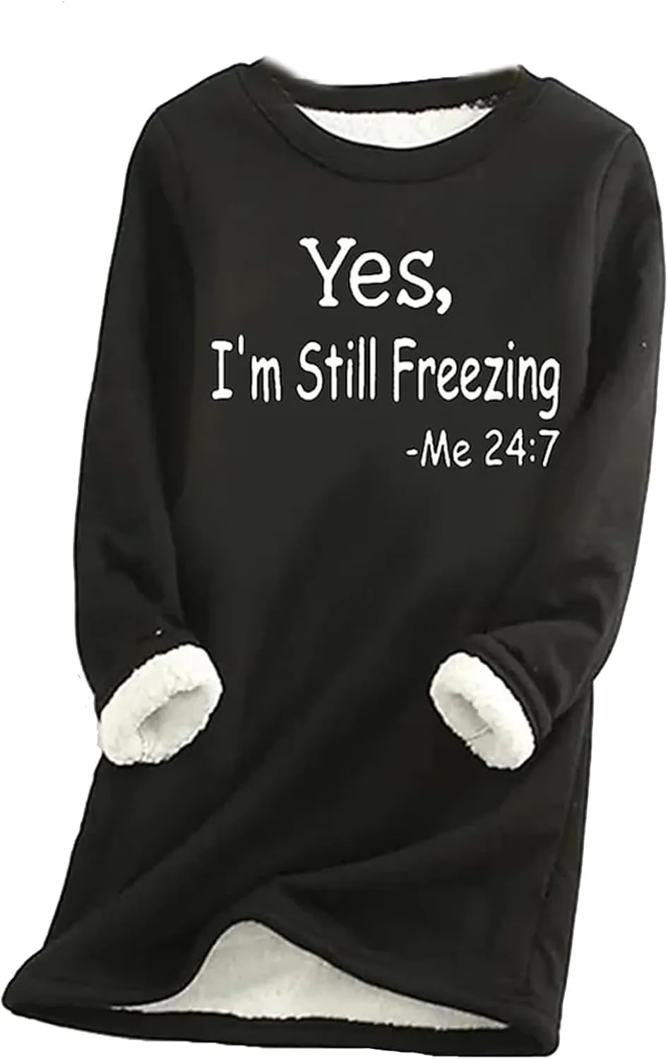 Lenago Yes,I'M Still Freezing Me 24:7 Sweatshirt for Women 2023 Winter Warm Sherpa Lined Fleece Crewneck Pullover Loungewear